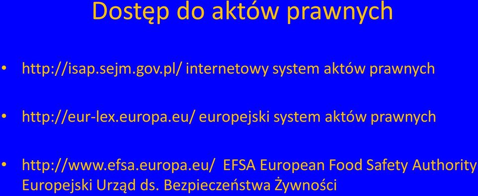 eu/ europejski system aktów prawnych http://www.efsa.europa.