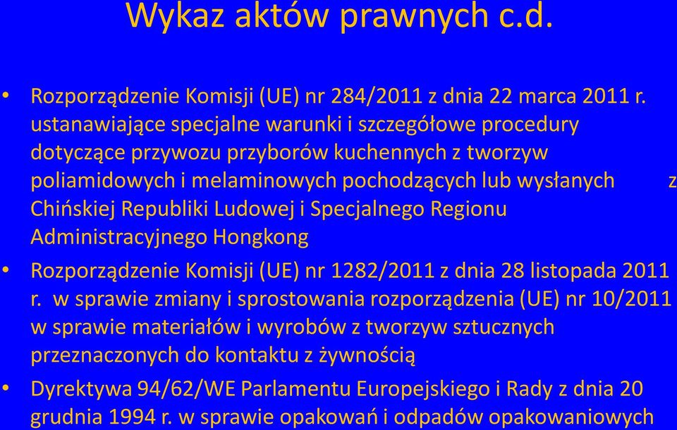 Chińskiej Republiki Ludowej i Specjalnego Regionu Administracyjnego Hongkong Rozporządzenie Komisji (UE) nr 1282/2011 z dnia 28 listopada 2011 r.