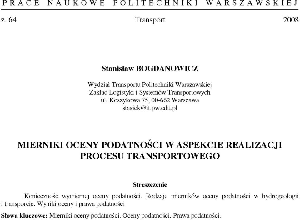 Wyniki oceny i prawa podatności Słowa kluczowe: Mierniki oceny podatności. Oceny podatności. Prawa podatności. 1.