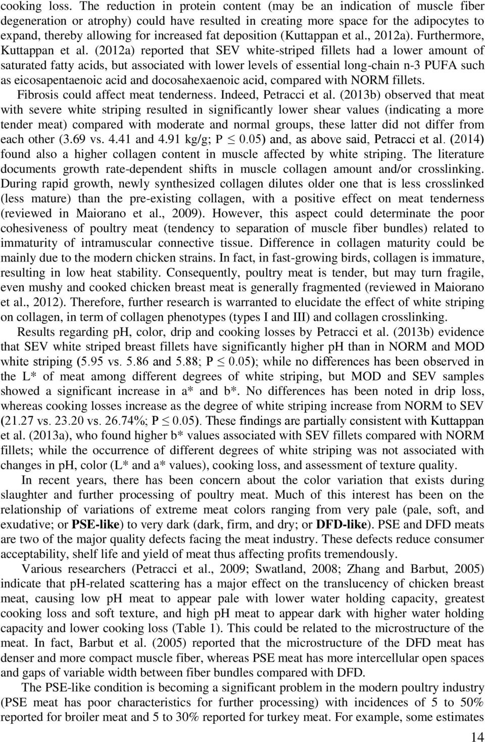 fat deposition (Kuttappan et al., 2012a). Furthermore, Kuttappan et al.