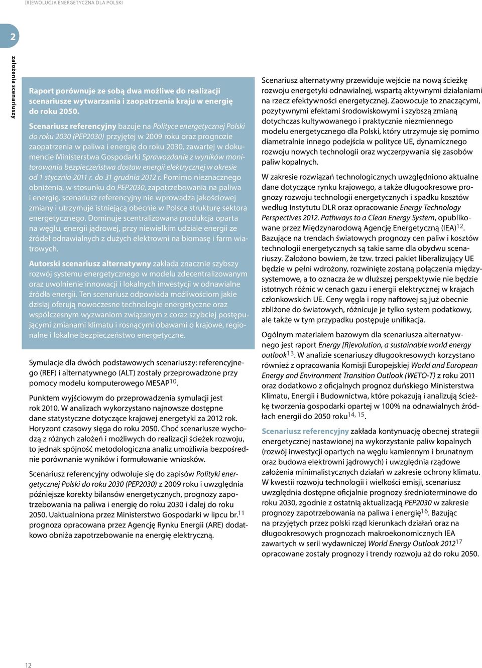 Ministerstwa Gospodarki Sprawozdanie z wyników monitorowania bezpieczeństwa dostaw energii elektrycznej w okresie od 1 stycznia 2011 r. do 31 grudnia 2012 r.