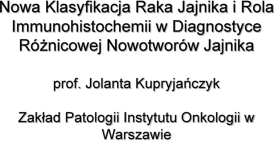 Nowotworów Jajnika prof.