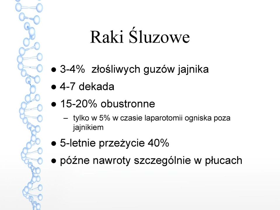 laparotomii ogniska poza jajnikiem 5-letnie