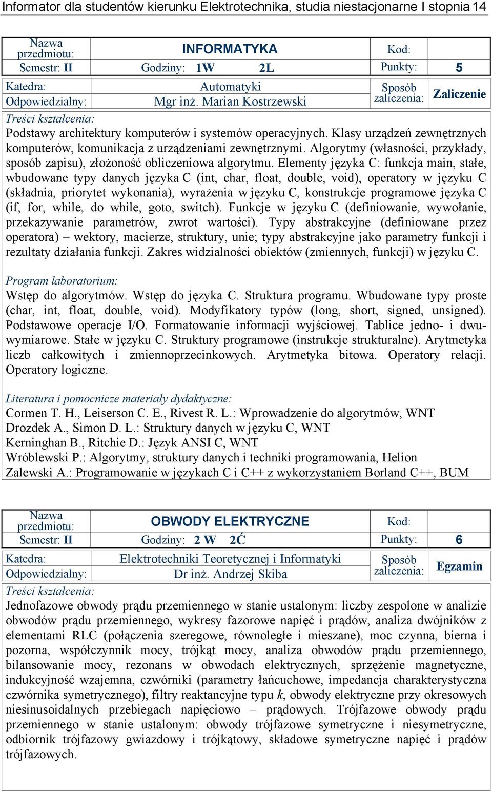 Algorytmy (własności, przykłady, sposób zapisu), złożoność obliczeniowa algorytmu.