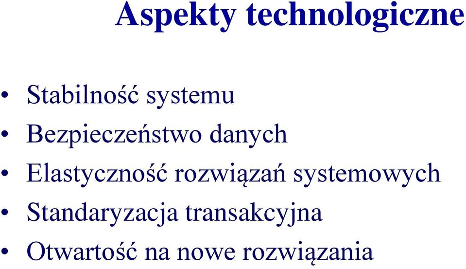 Elastyczność rozwiązań systemowych