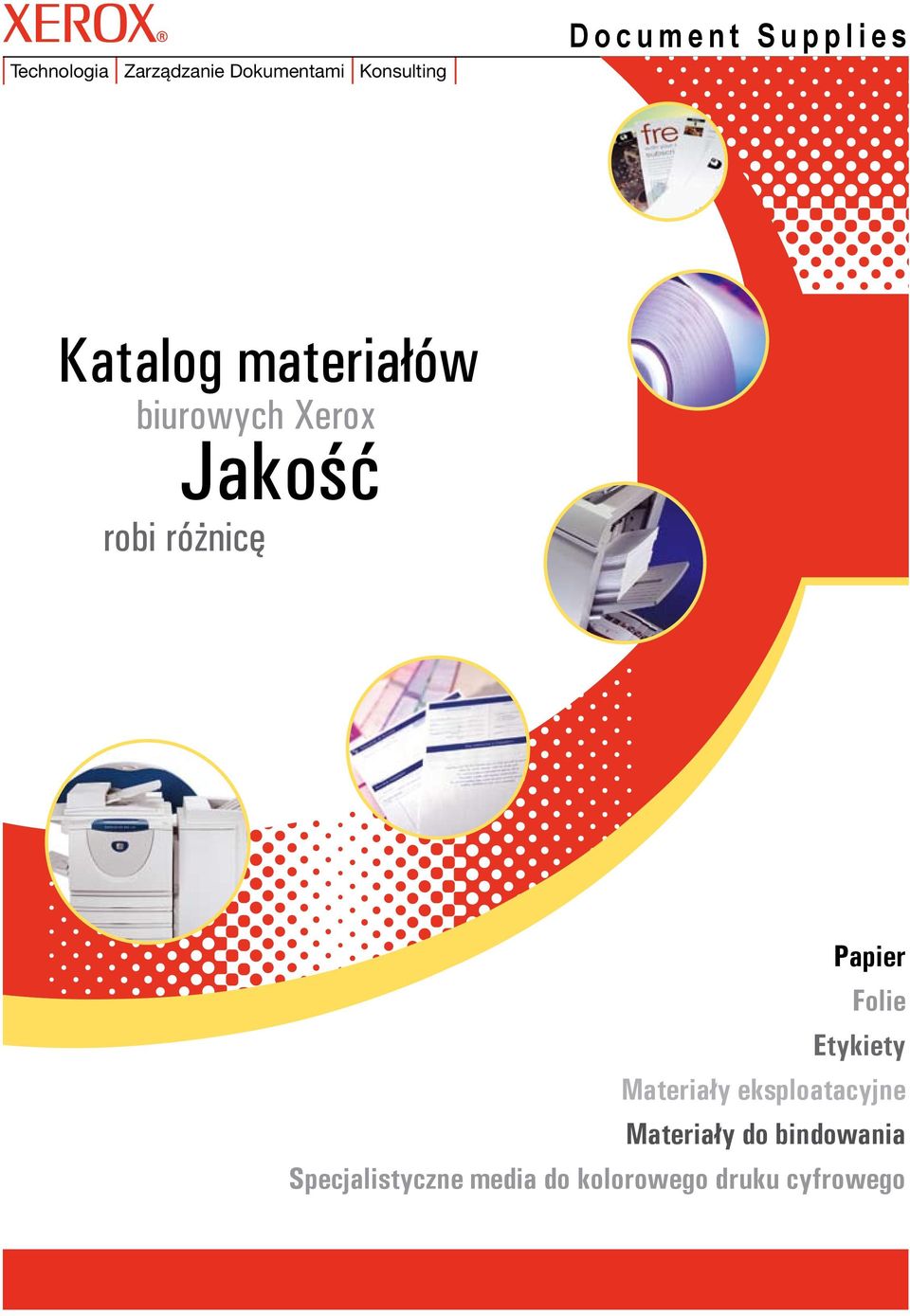 biurowych Xerox Jakość robi różnicę Papier Folie Etykiety Materiały