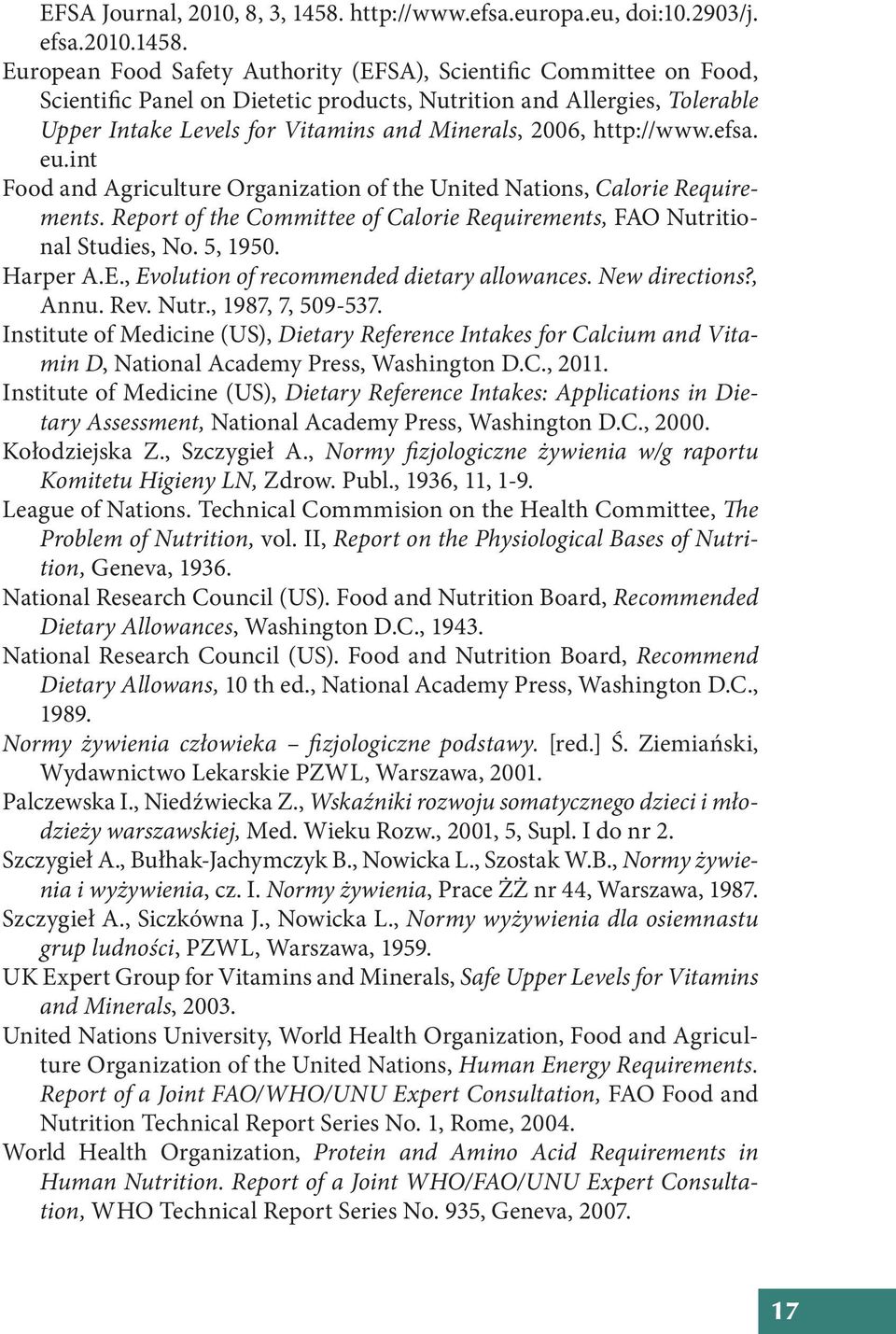 European Food Safety Authority (EFSA), Scientific Committee on Food, Scientific Panel on Dietetic products, Nutrition and Allergies, Tolerable Upper Intake Levels for Vitamins and Minerals, 2006,