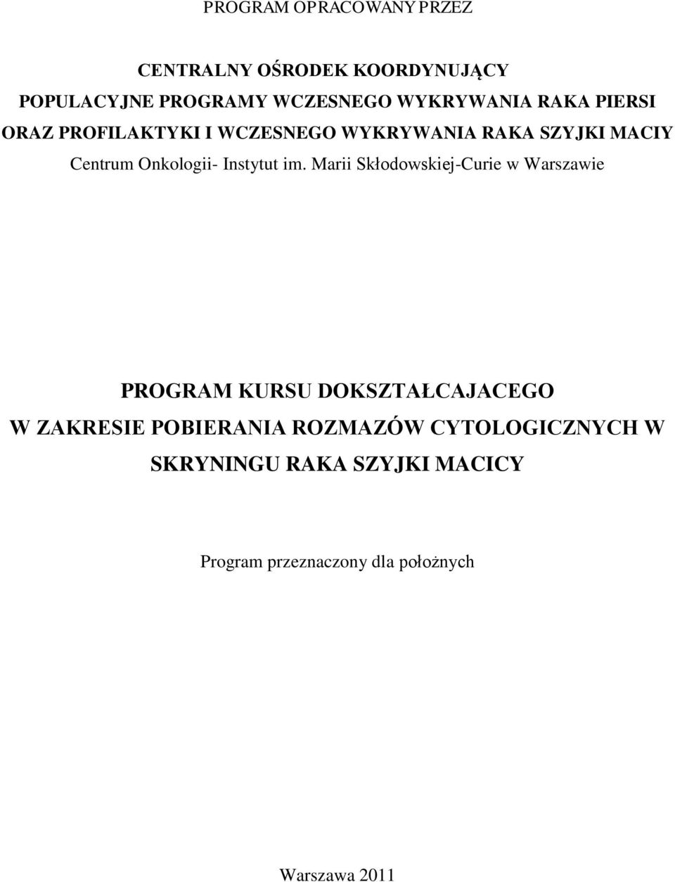 im. Marii Skłodowskiej-Curie w Warszawie PROGRAM KURSU DOKSZTAŁCAJACEGO W ZAKRESIE POBIERANIA