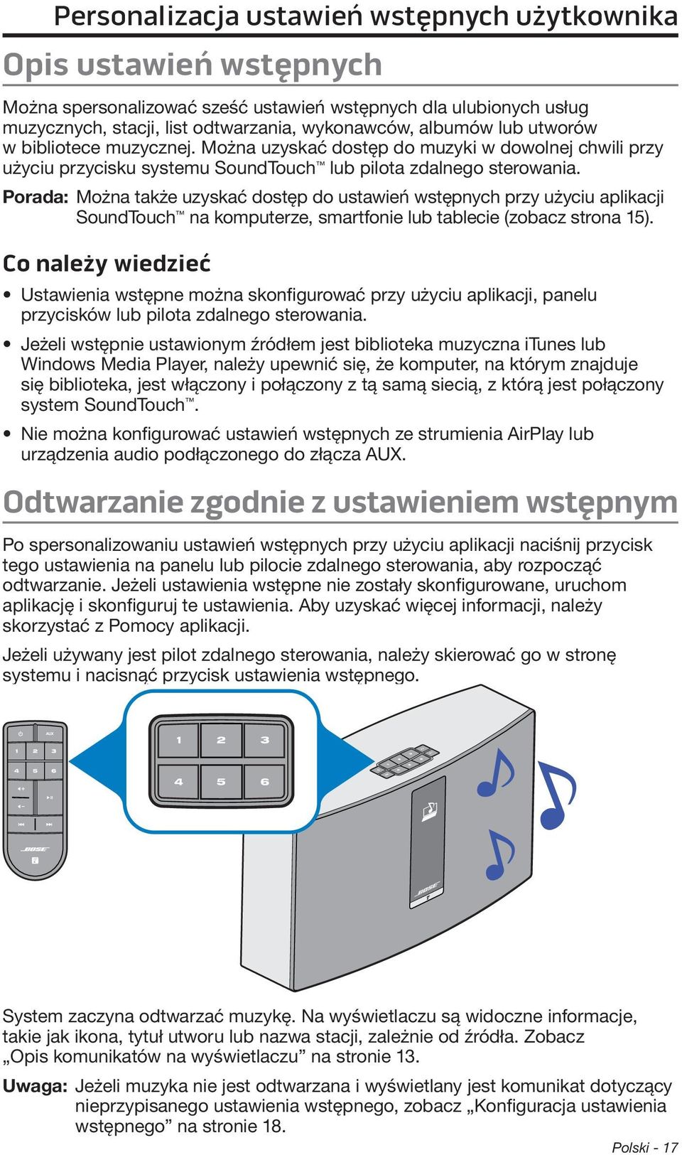 Porada: Można także uzyskać dostęp do ustawień wstępnych przy użyciu aplikacji SoundTouch na komputerze, smartfonie lub tablecie (zobacz strona 15).