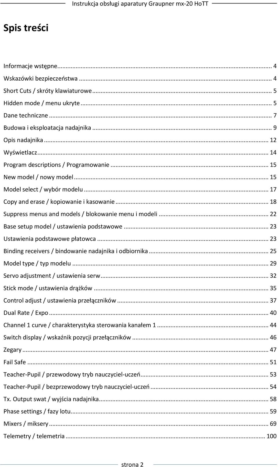 .. 18 Suppress menus and models / blokowanie menu i modeli... 22 Base setup model / ustawienia podstawowe... 23 Ustawienia podstawowe płatowca.