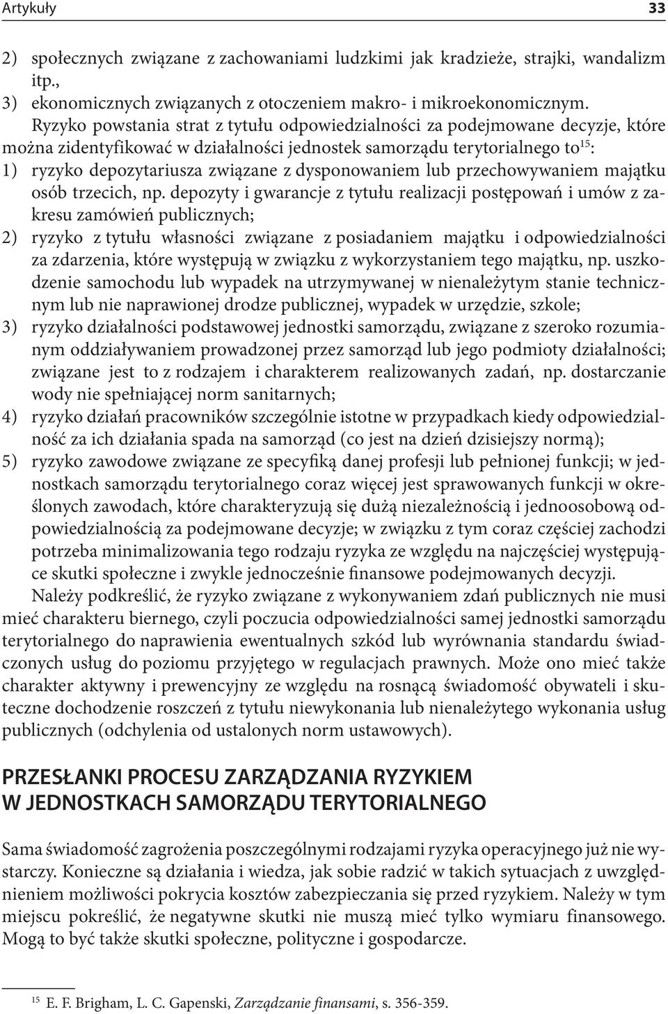 dysponowaniem lub przechowywaniem majątku osób trzecich, np.