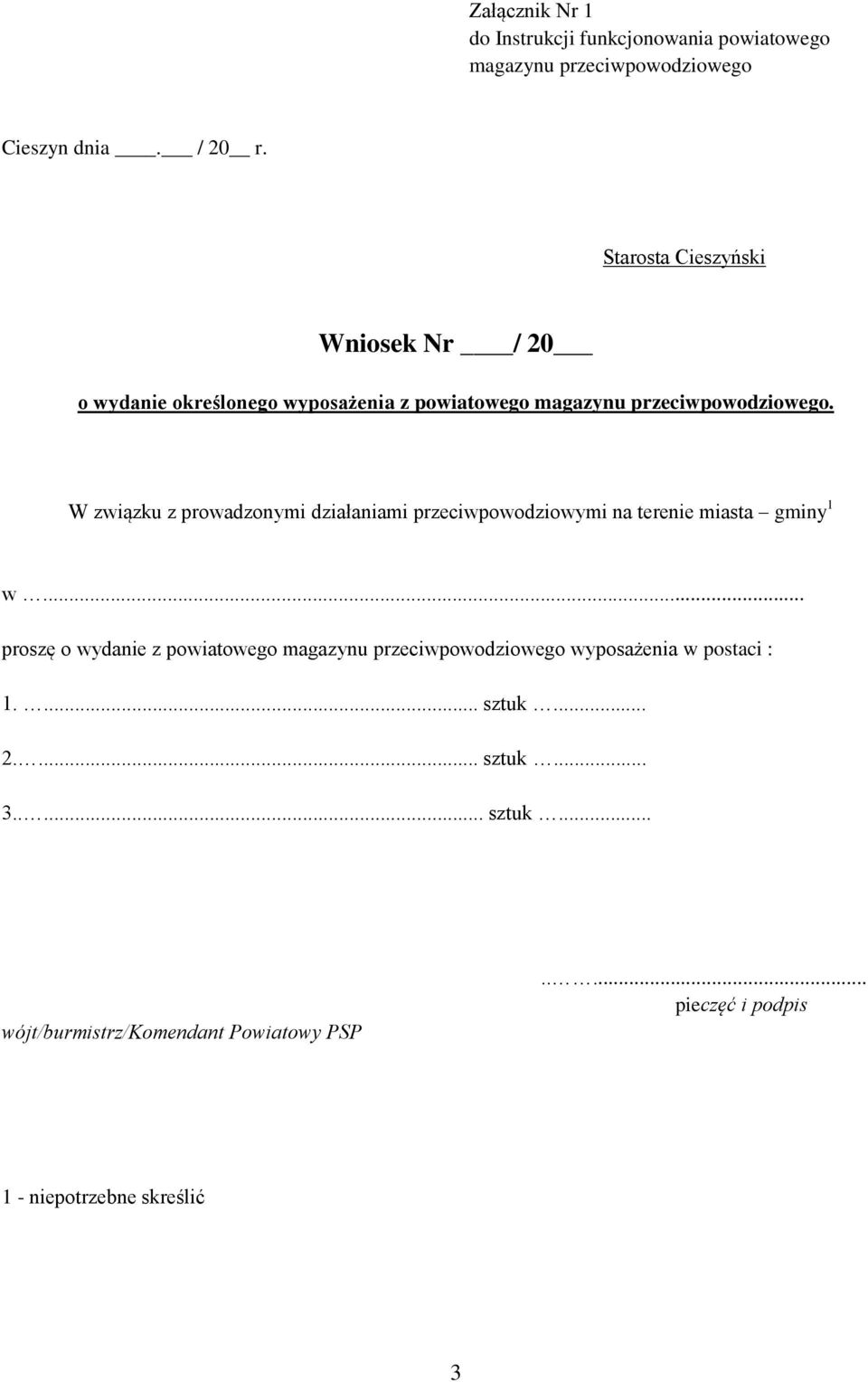 W związku z prowadzonymi działaniami przeciwpowodziowymi na terenie miasta gminy 1 w.