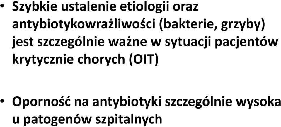 szczególnie ważne w sytuacji pacjentów krytycznie