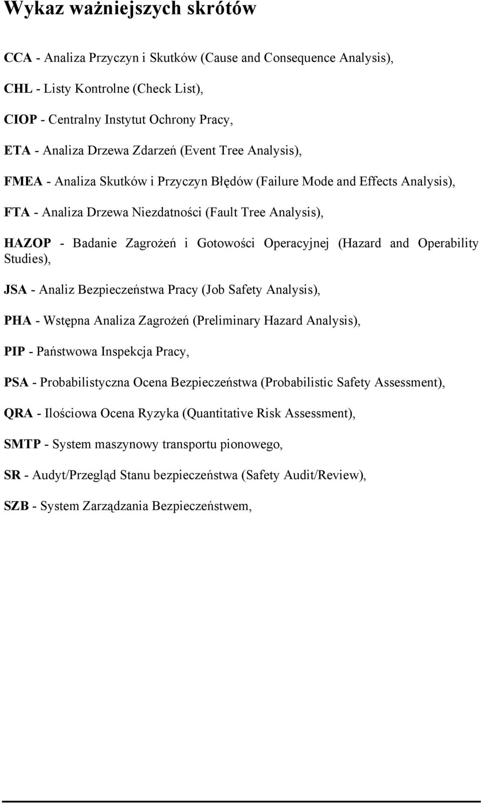 Operacyjnej (Hazard and Operability Studies), JSA - Analiz Bezpieczeństwa Pracy (Job Safety Analysis), PHA - Wstępna Analiza Zagrożeń (Preliminary Hazard Analysis), PIP - Państwowa Inspekcja Pracy,