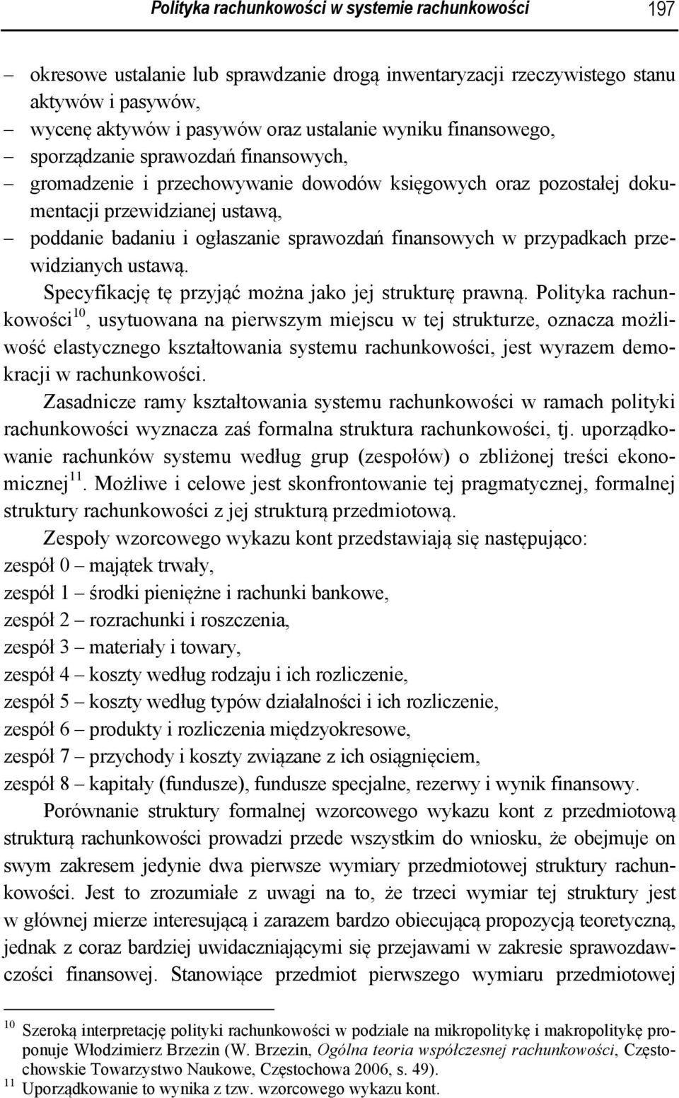 finansowych w przypadkach przewidzianych ustawą. Specyfikację tę przyjąć można jako jej strukturę prawną.