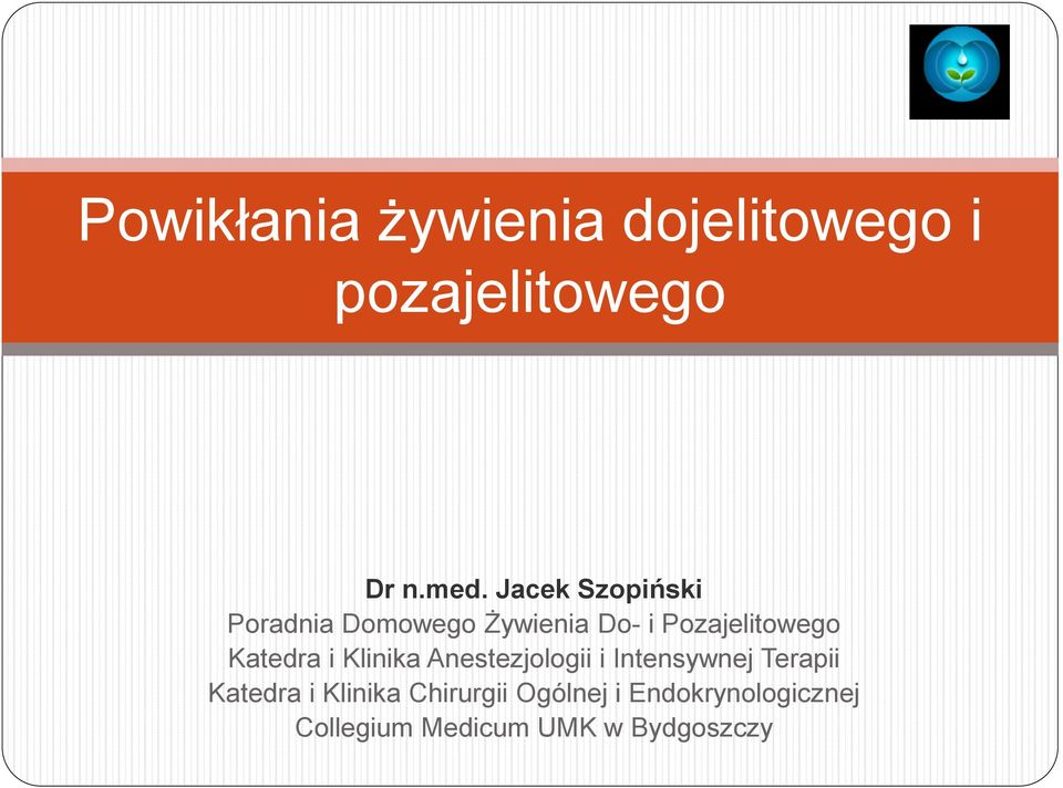 Katedra i Klinika Anestezjologii i Intensywnej Terapii Katedra i