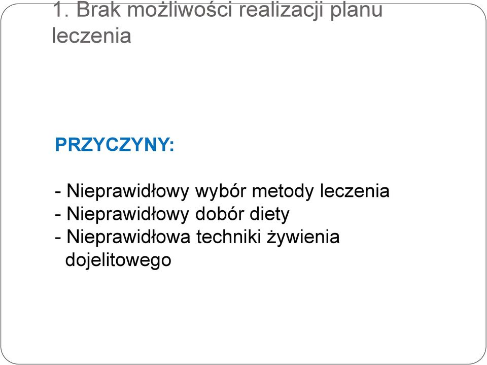 metody leczenia - Nieprawidłowy dobór