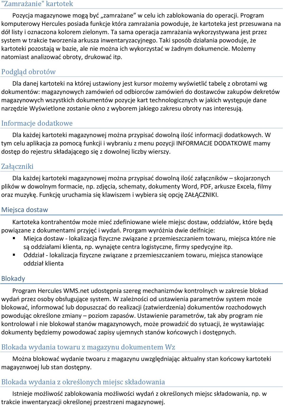 Ta sama operacja zamrażania wykorzystywana jest przez system w trakcie tworzenia arkusza inwentaryzacyjnego.