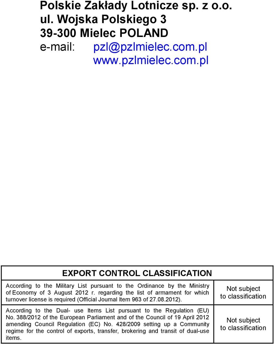 regarding the list of armament for which turnover license is required (Official Journal Item 963 of 27.08.2012).