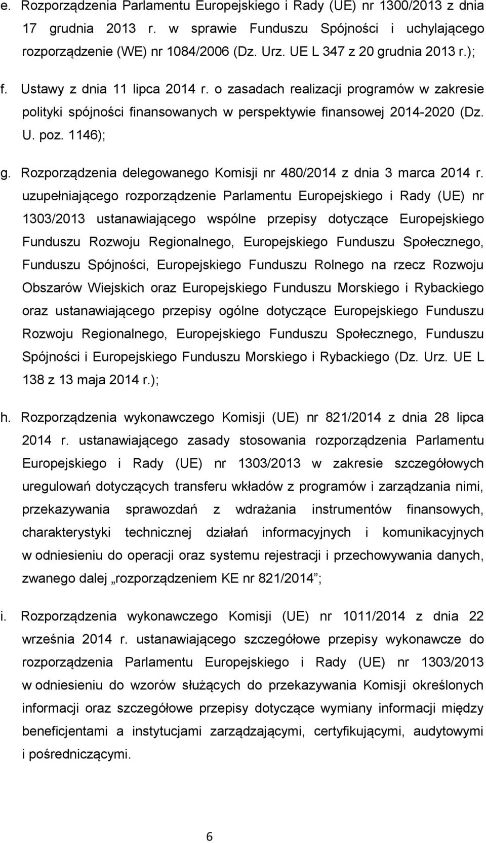 Rozporządzenia delegowanego Komisji nr 480/2014 z dnia 3 marca 2014 r.