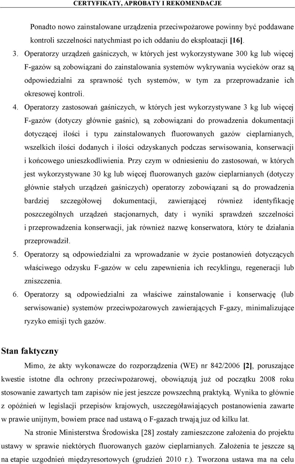 systemów, w tym za przeprowadzanie ich okresowej kontroli. 4.