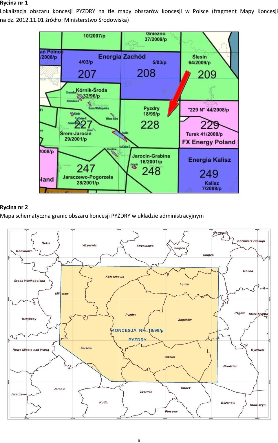 11.01 źródło: Ministerstwo Środowiska) Rycina nr 2 Mapa