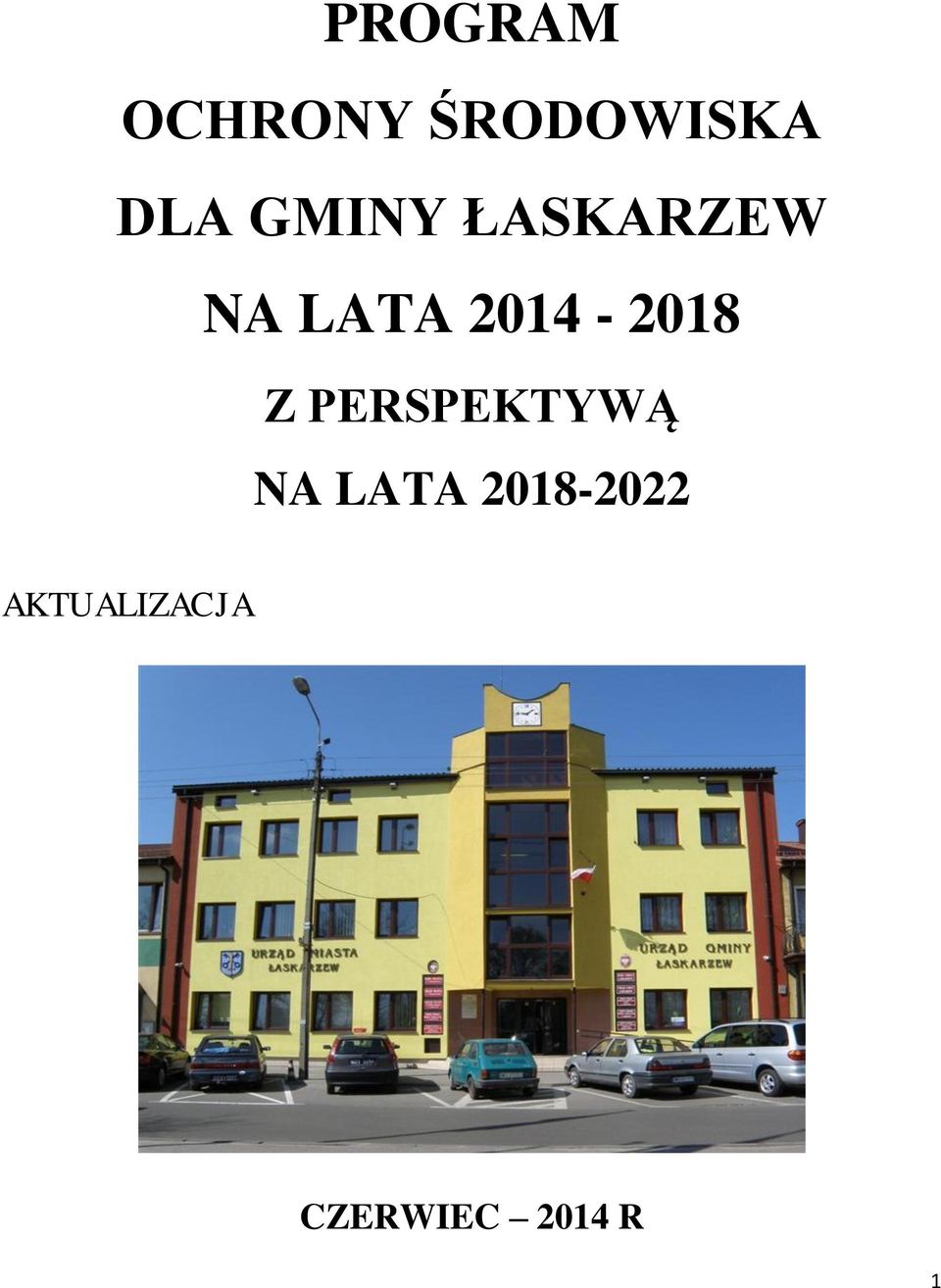 2014-2018 Z PERSPEKTYWĄ NA LATA