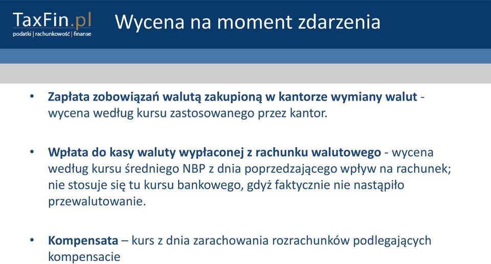 Wpłata do kasy waluty wypłaconej z rachunku walutowego - wycena według kursu średniego NBP z dnia