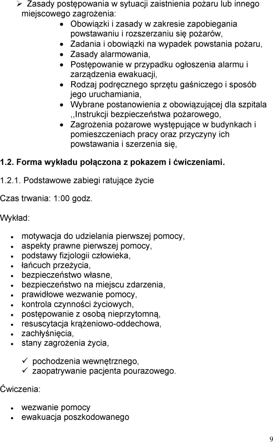 obowiązującej dla szpitala,,instrukcji bezpieczeństwa pożarowego, Zagrożenia pożarowe występujące w budynkach i pomieszczeniach pracy oraz przyczyny ich powstawania i szerzenia się, 1.2.