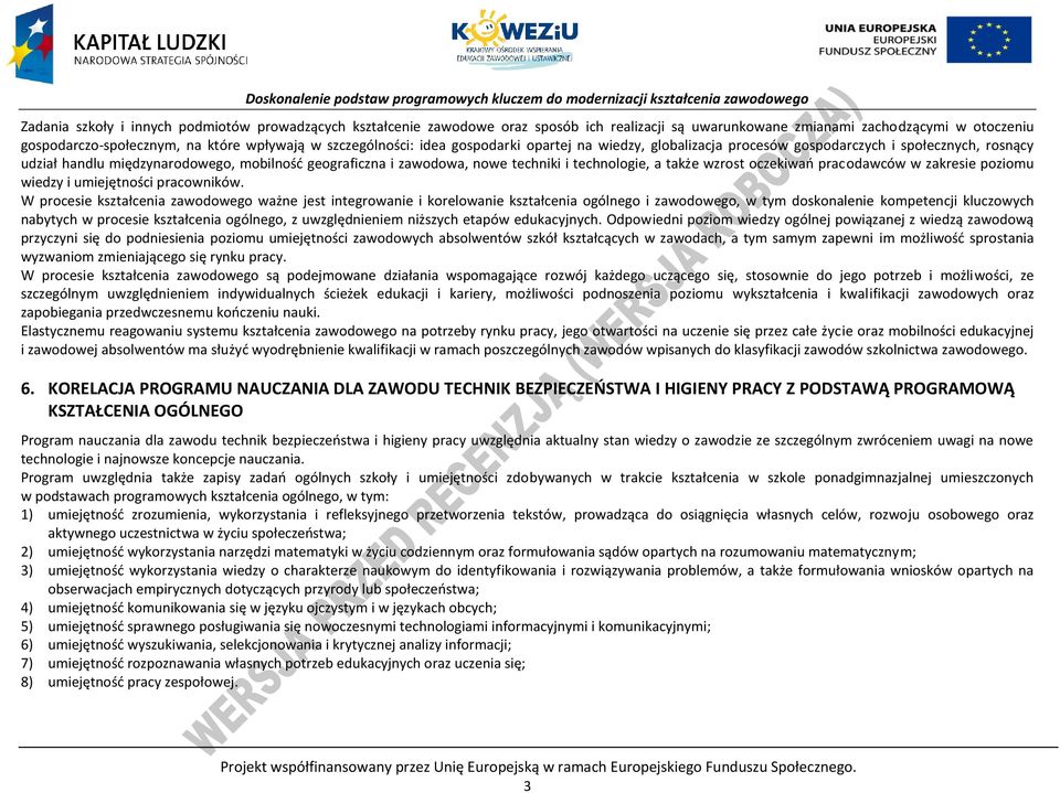 technologie, a także wzrost oczekiwań pracodawców w zakresie poziomu wiedzy i umiejętności pracowników.