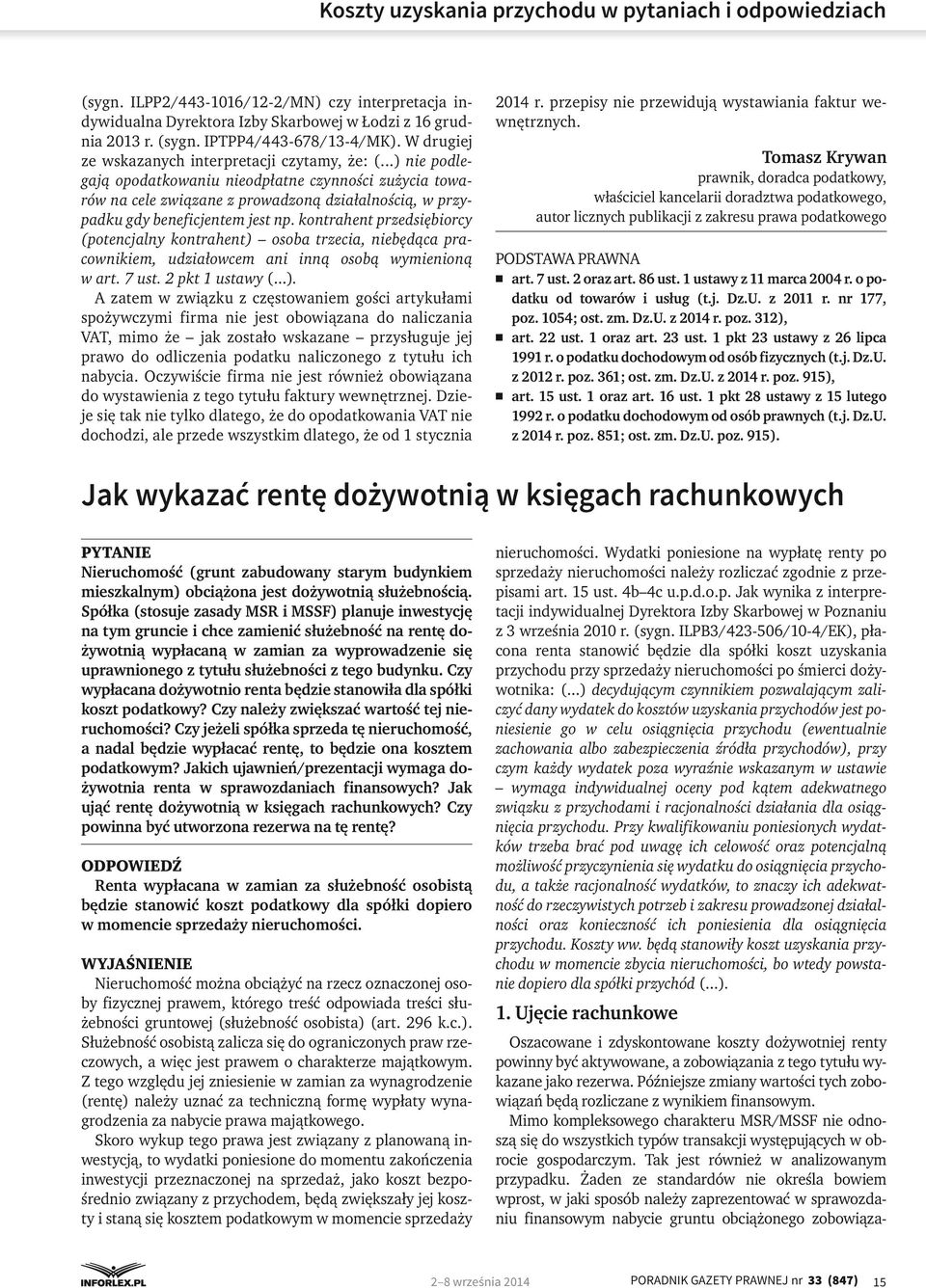 ..) nie podlegają opodatkowaniu nieodpłatne czynności zużycia towarów na cele związane z prowadzoną działalnością, w przypadku gdy beneficjentem jest np.