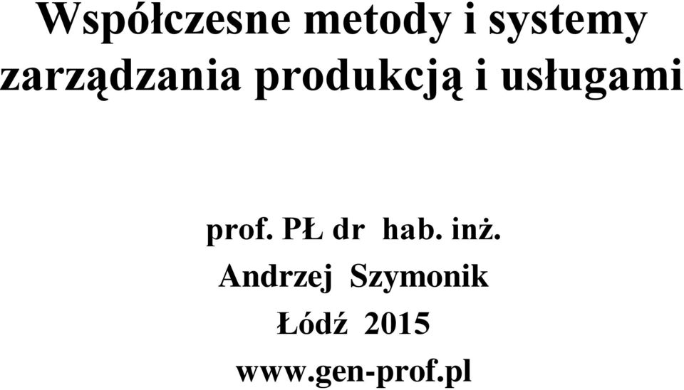 usługami prof. PŁ dr hab. inż.