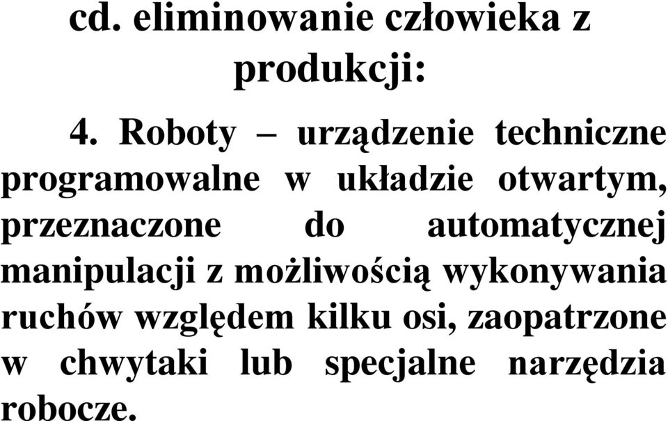 przeznaczone do automatycznej manipulacji z możliwością