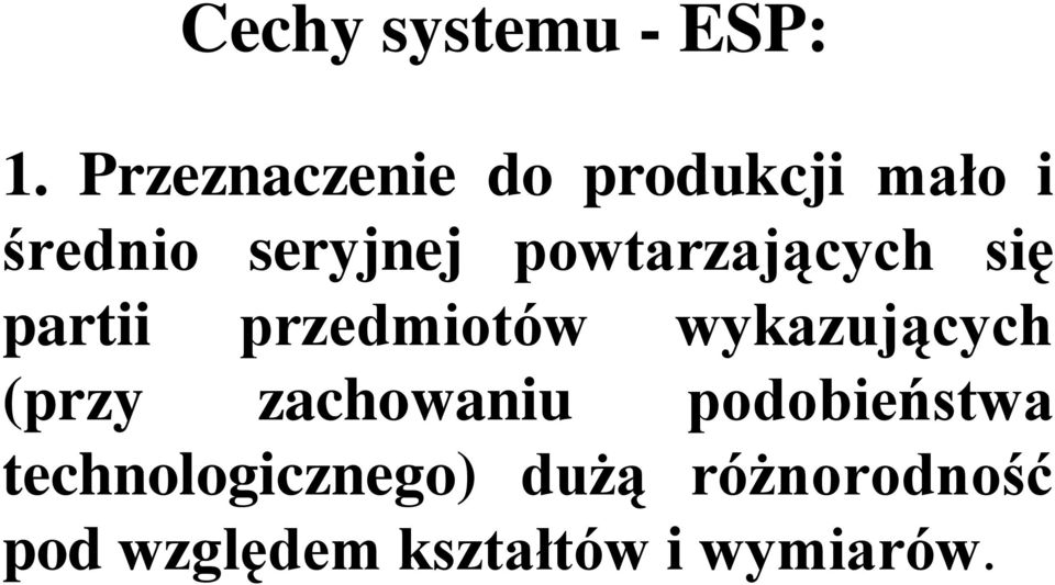 powtarzających się partii przedmiotów wykazujących (przy