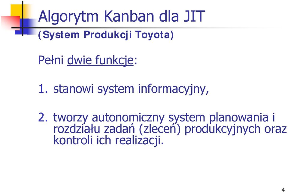 tworzy autonomiczny system planowania i rozdziału