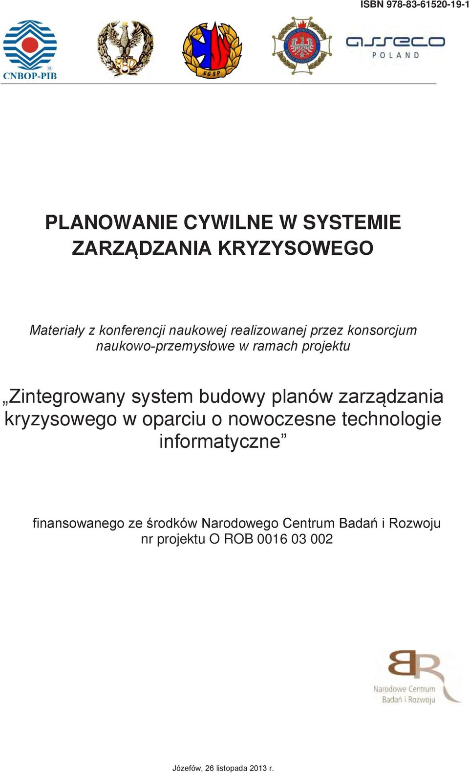 budowy planów zarządzania kryzysowego w oparciu o nowoczesne technologie informatyczne finansowanego