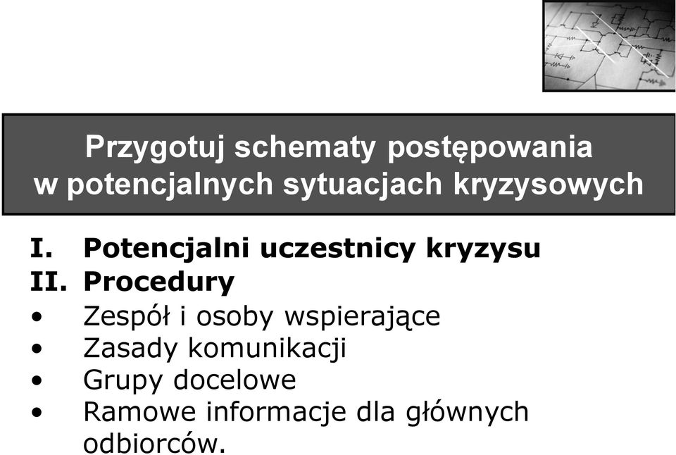 Potencjalni uczestnicy kryzysu II.