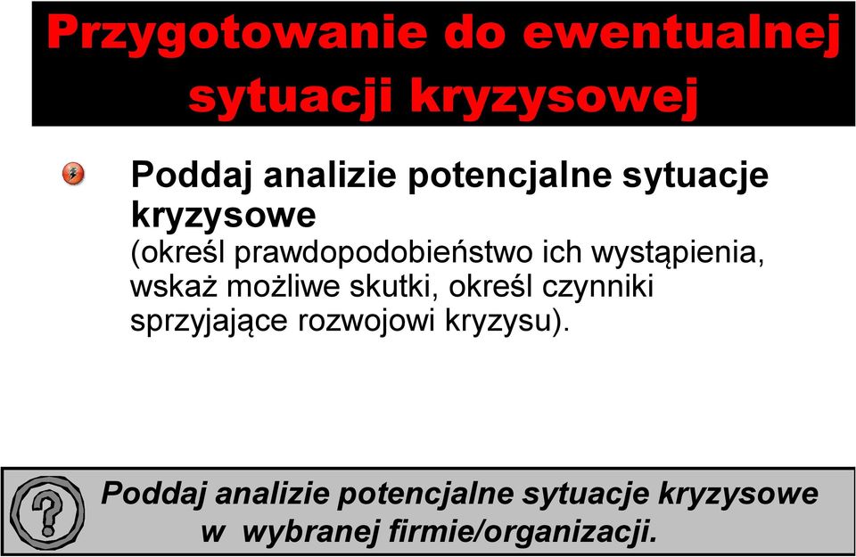 wystąpienia, wskaż możliwe skutki, określ czynniki sprzyjające