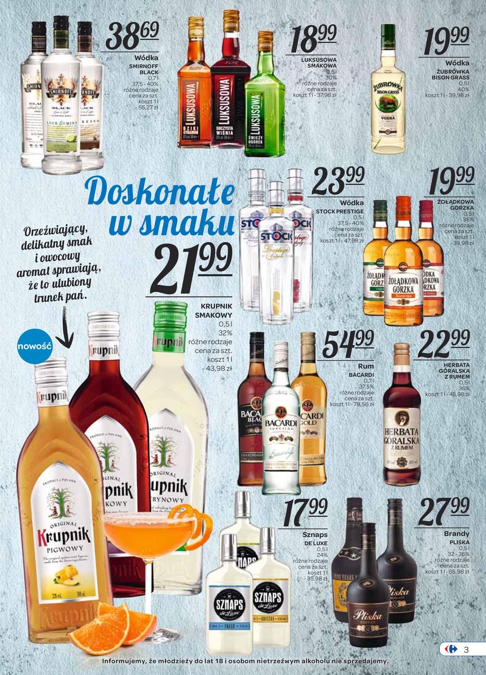 21 nowość Doskonałe w smaku 99 KRUPNIK SMAKOWY 32% koszt - 43,98 zł 23 99 STOCK PRESTIGE 37,5 - koszt - 47,98 zł 54 99 Rum BACARDI 37,5%