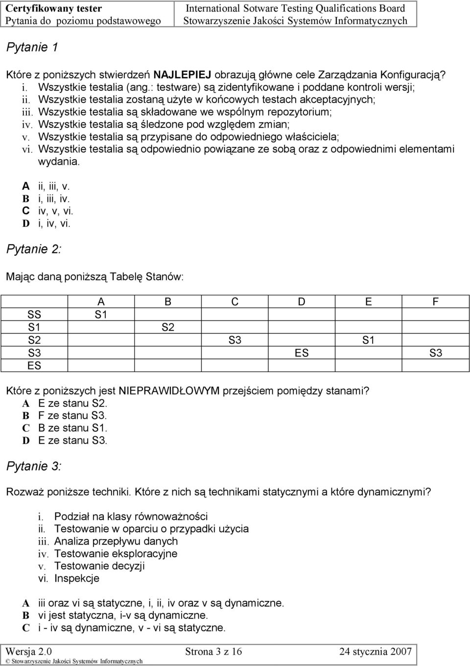 Wszystkie testalia są śledzone pod względem zmian; v. Wszystkie testalia są przypisane do odpowiedniego właściciela; vi.