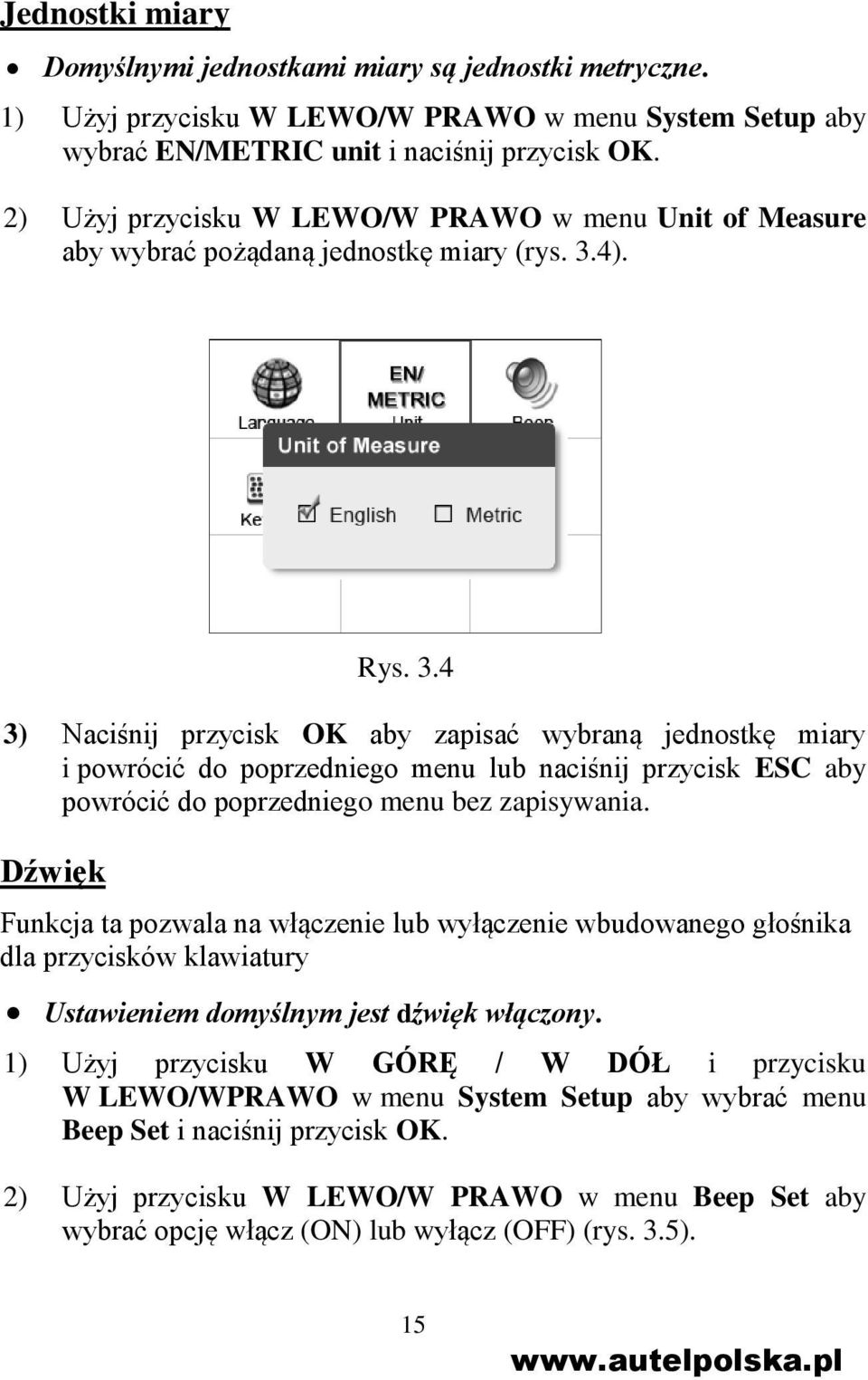 4). Rys. 3.4 3) Naciśnij przycisk OK aby zapisać wybraną jednostkę miary i powrócić do poprzedniego menu lub naciśnij przycisk ESC aby powrócić do poprzedniego menu bez zapisywania.