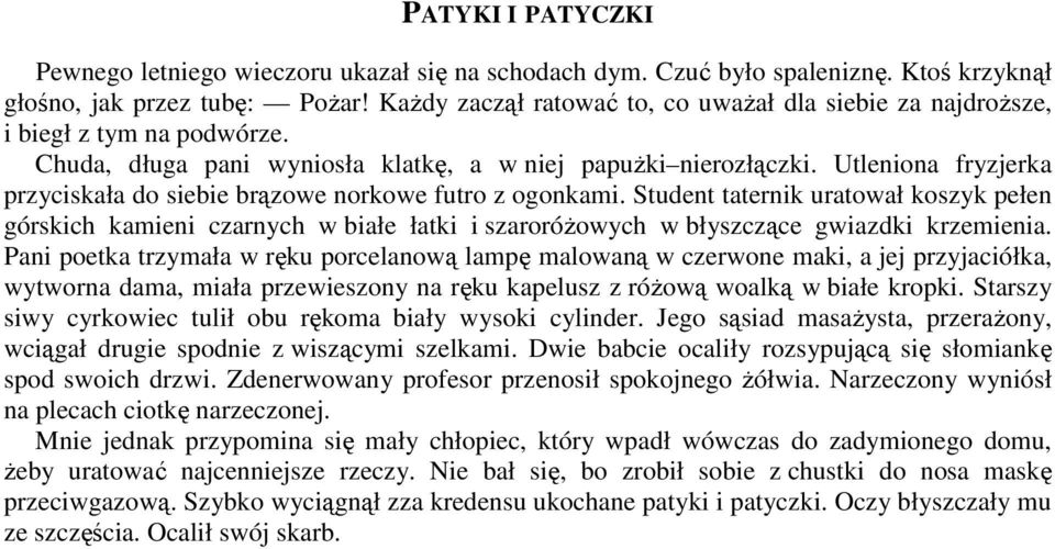 Utleniona fryzjerka przyciskała do siebie brązowe norkowe futro z ogonkami.