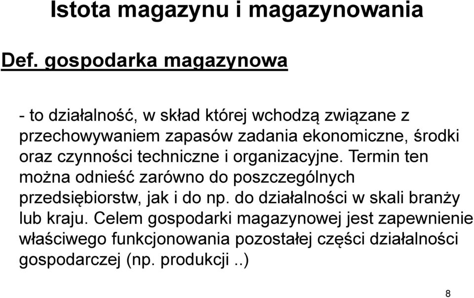 ekonomiczne, środki oraz czynności techniczne i organizacyjne.