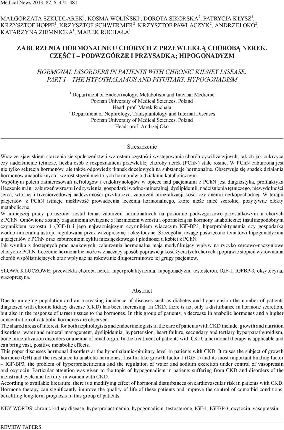 CZĘŚĆ I PODWZGÓRZE I PRZYSADKA; HIPOGONADYZM HORMONAL DISORDERS IN PATIENTS WITH CHRONIC KIDNEY DISEASE.