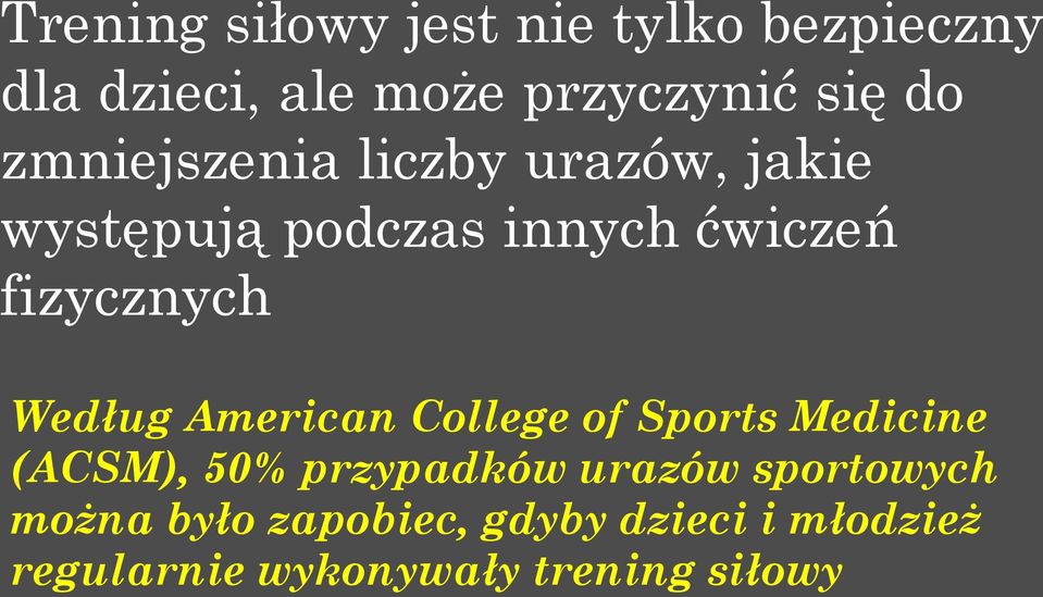 Według American College of Sports Medicine (ACSM), 50% przypadków urazów