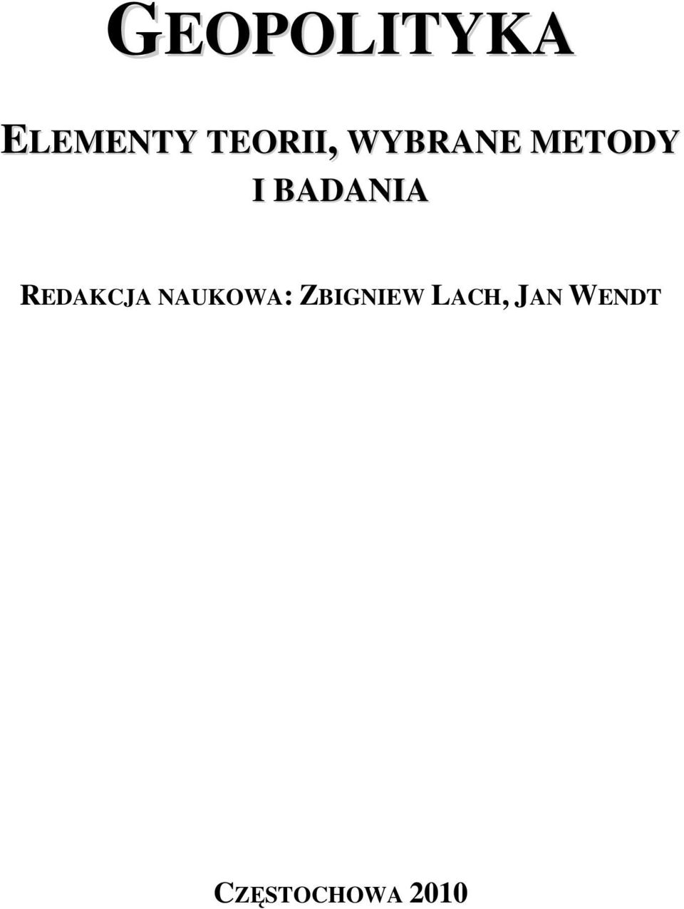 REDAKCJA NAUKOWA: ZBIGNIEW
