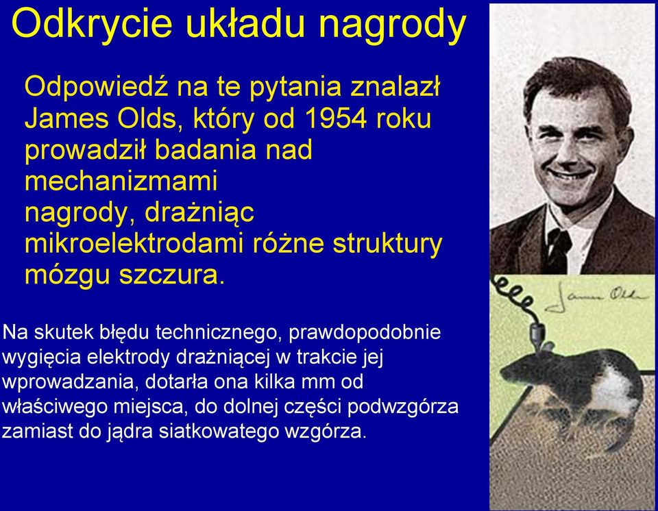 Na skutek błędu technicznego, prawdopodobnie wygięcia elektrody drażniącej w trakcie jej