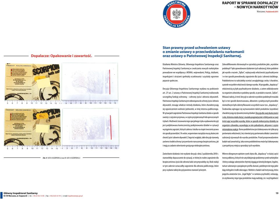 Działania Ministra Zdrowia, Głównego Inspektora Sanitarnego oraz Państwowej Inspekcji Sanitarnej w zwalczaniu nowych narkotyków prowadzone we współpracy z MSWiA, wojewodami, Policją, służbami,