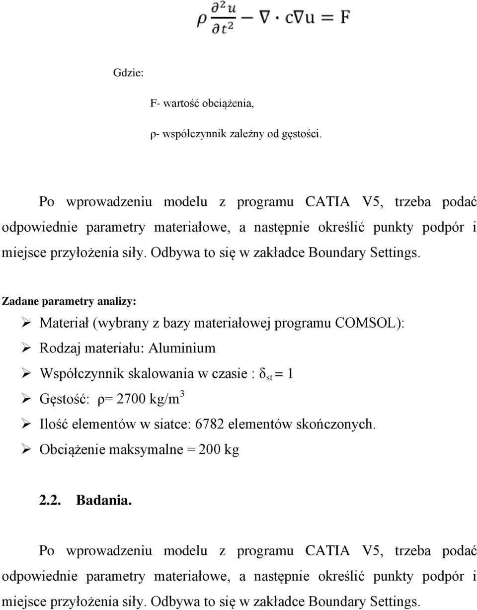 Odbywa to się w zakładce Boundary Settings.