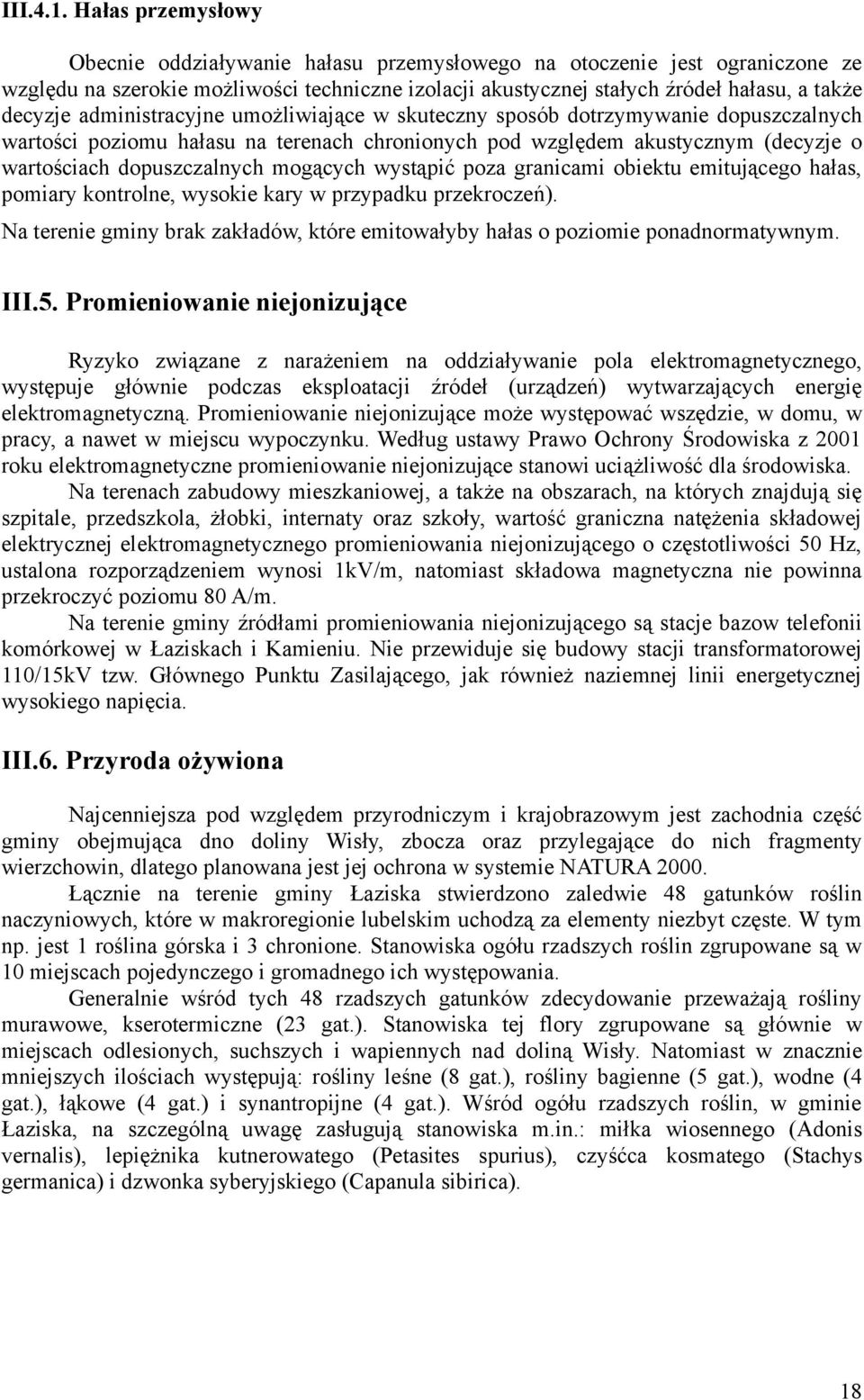 administracyjne umożliwiające w skuteczny sposób dotrzymywanie dopuszczalnych wartości poziomu hałasu na terenach chronionych pod względem akustycznym (decyzje o wartościach dopuszczalnych mogących